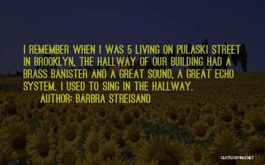 Barbra Quotes By Barbra Streisand