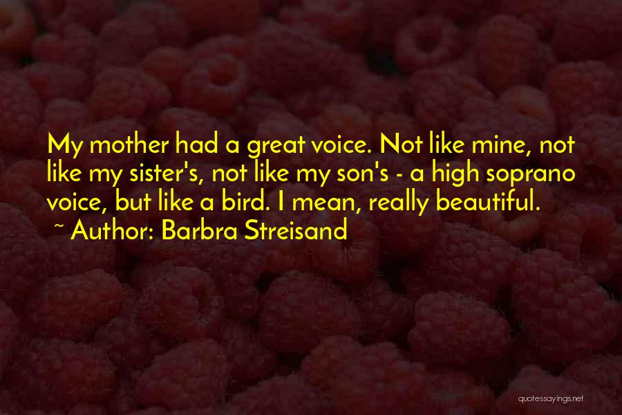 Barbra Quotes By Barbra Streisand