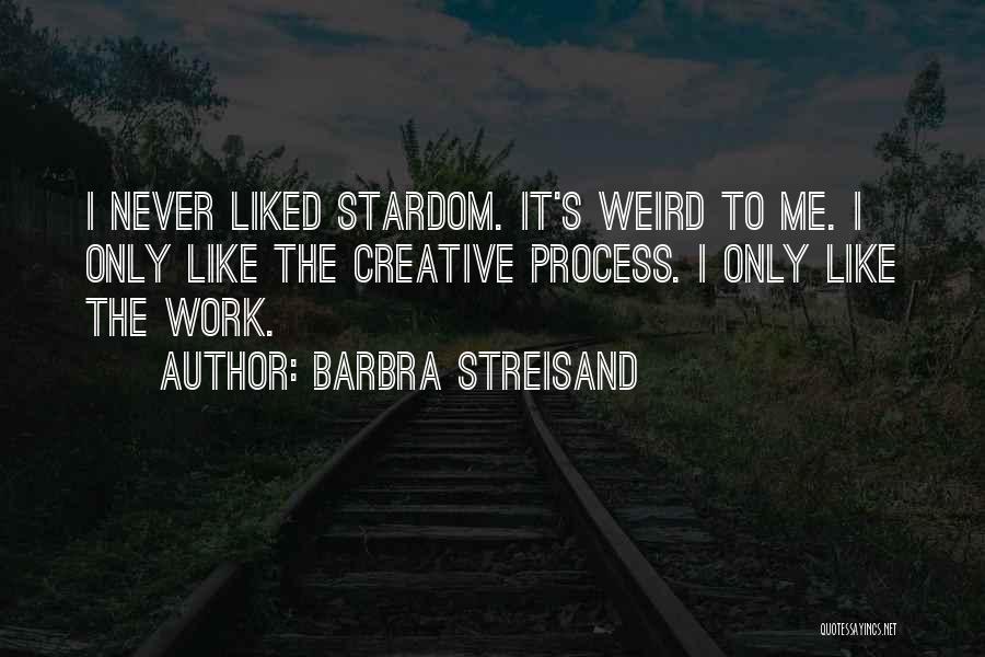 Barbra Quotes By Barbra Streisand