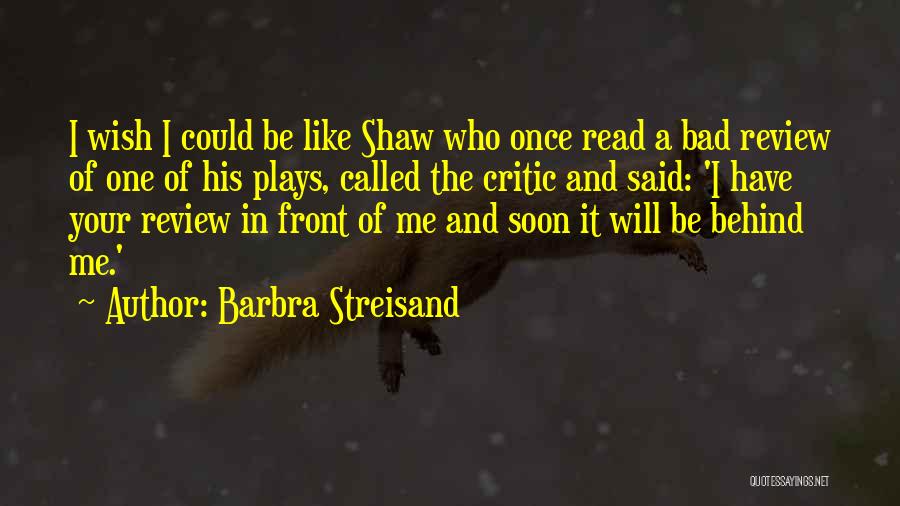 Barbra Quotes By Barbra Streisand