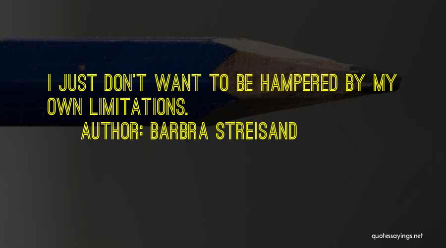 Barbra Quotes By Barbra Streisand