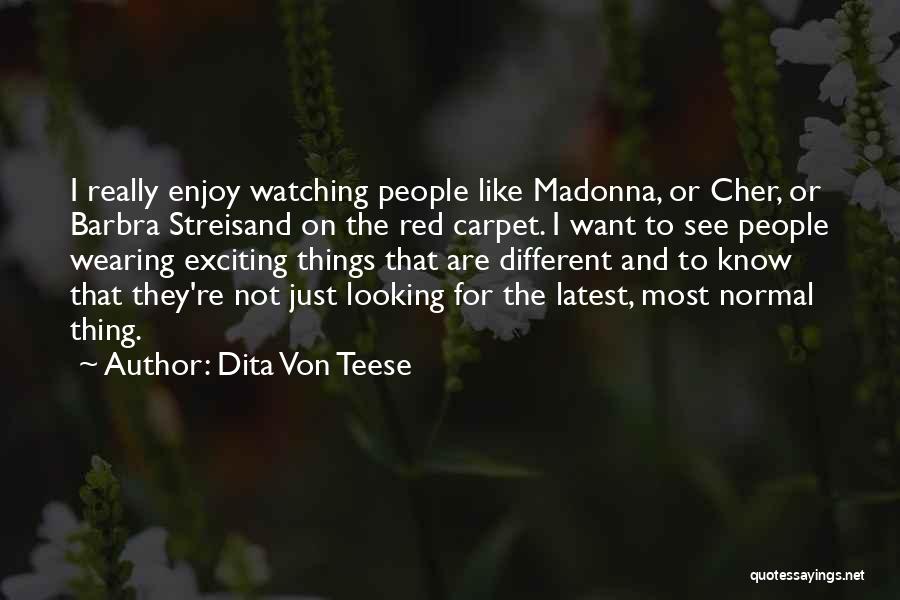 Barbra Quotes By Dita Von Teese