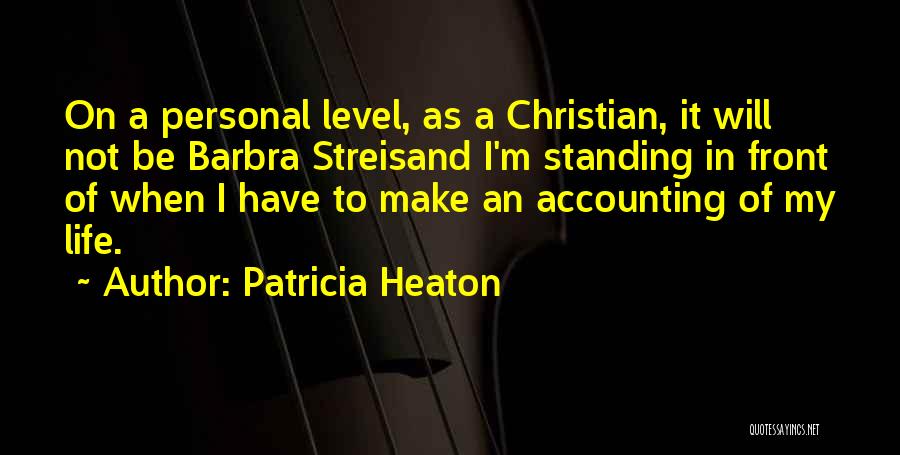 Barbra Quotes By Patricia Heaton