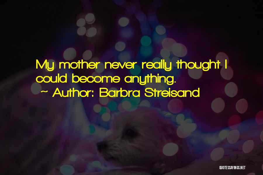 Barbra Streisand Quotes 2003415