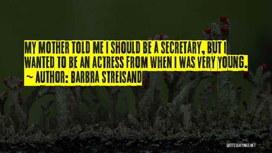 Barbra Streisand Quotes 2232539