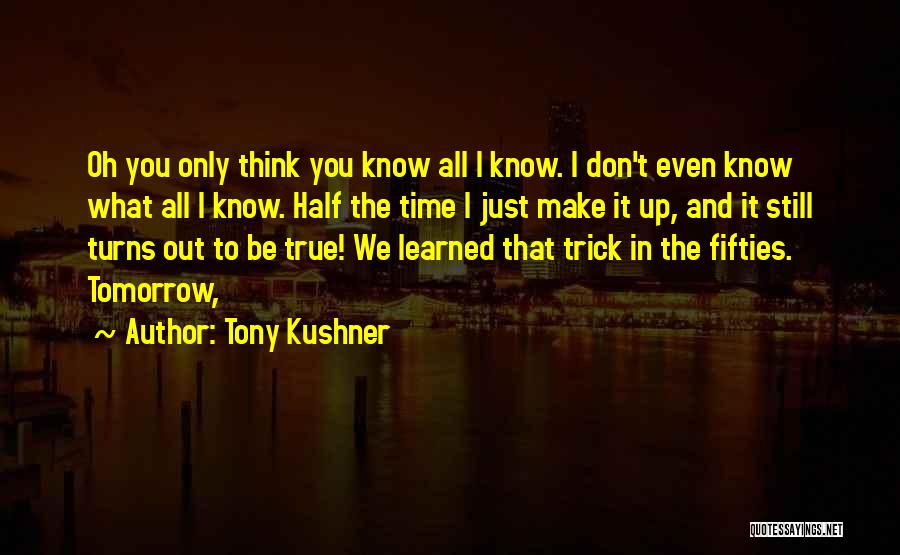 Barbuzz Quotes By Tony Kushner