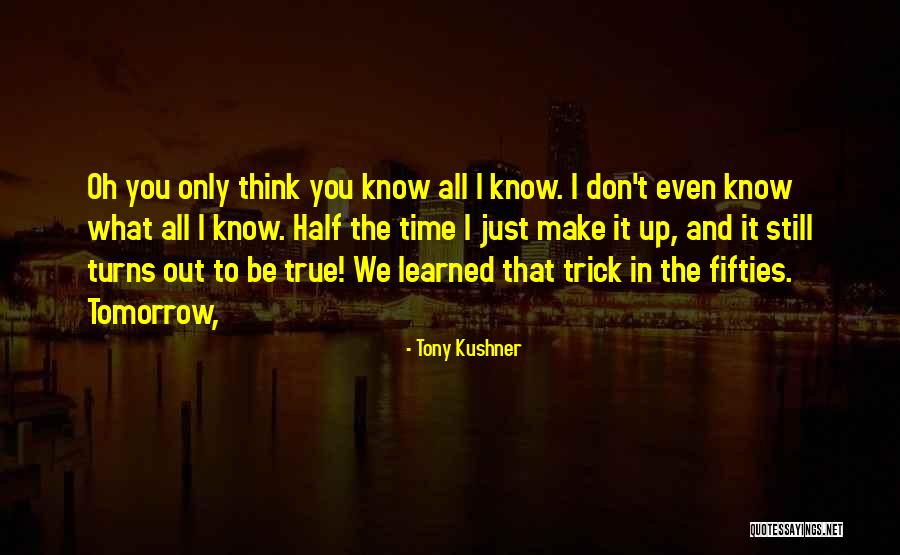 Barbuzz Quotes By Tony Kushner