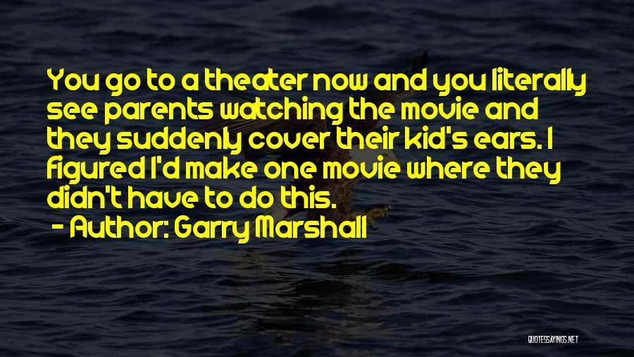 Barcaza En Quotes By Garry Marshall