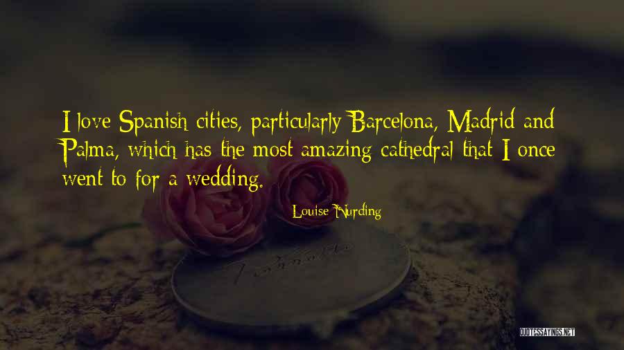 Barcelona Cathedral Quotes By Louise Nurding Barcelona Cathedral Quotes By Louise Nurding