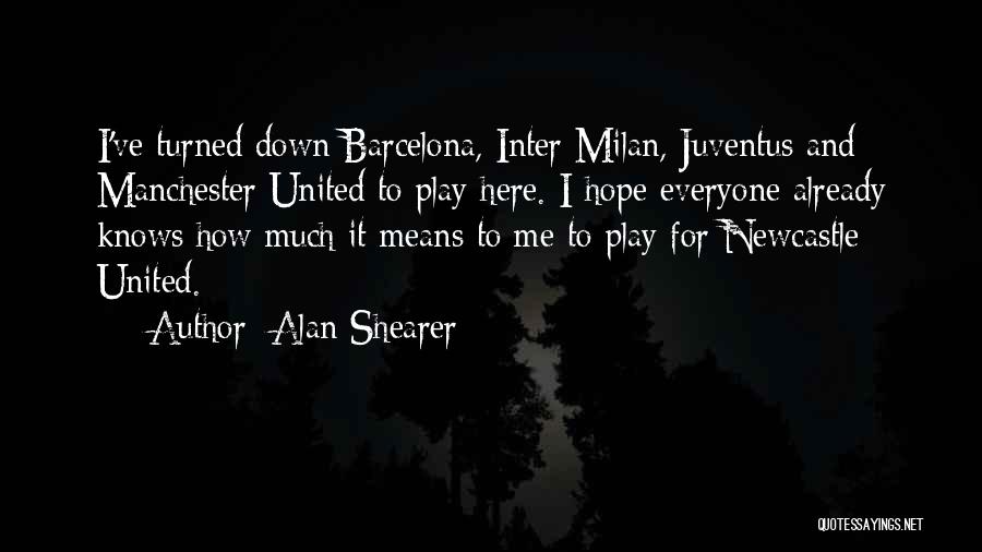 Barcelona Juventus Quotes By Alan Shearer