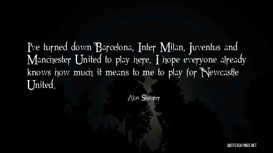 Barcelona Quotes By Alan Shearer