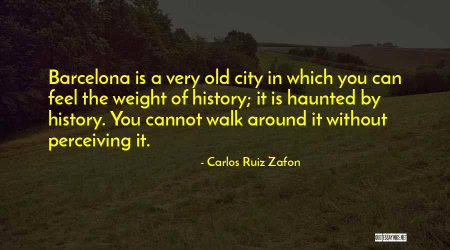 Barcelona Quotes By Carlos Ruiz Zafon