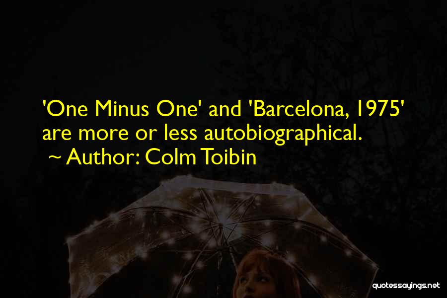 Barcelona Quotes By Colm Toibin