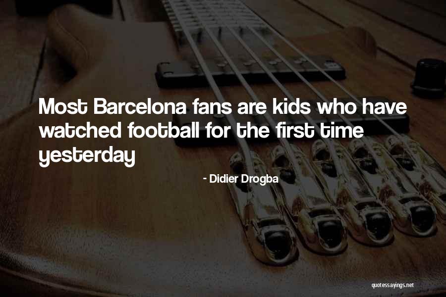 Barcelona Quotes By Didier Drogba