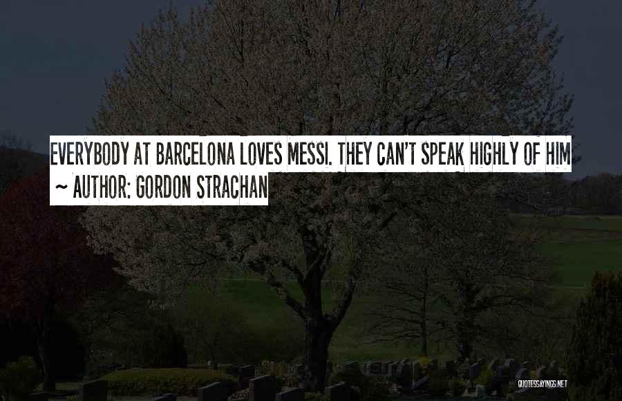 Barcelona Quotes By Gordon Strachan