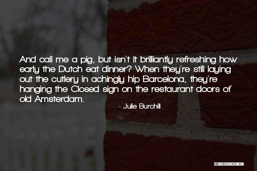 Barcelona Quotes By Julie Burchill