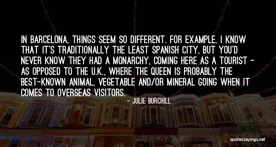 Barcelona Quotes By Julie Burchill