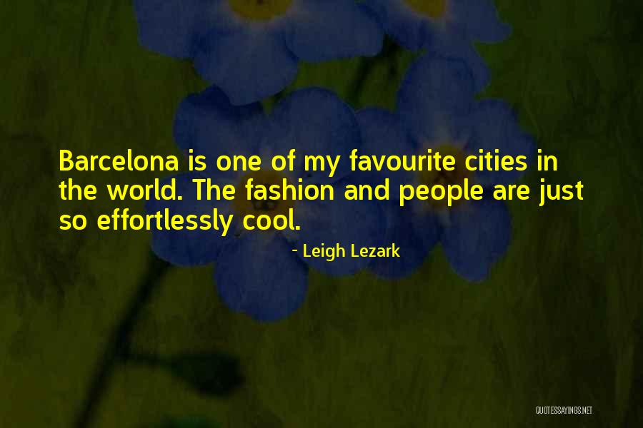 Barcelona Quotes By Leigh Lezark