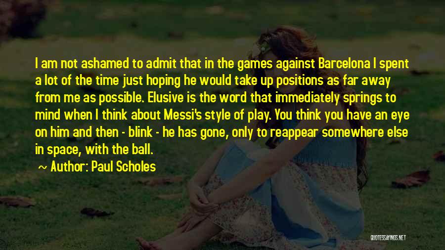 Barcelona Quotes By Paul Scholes