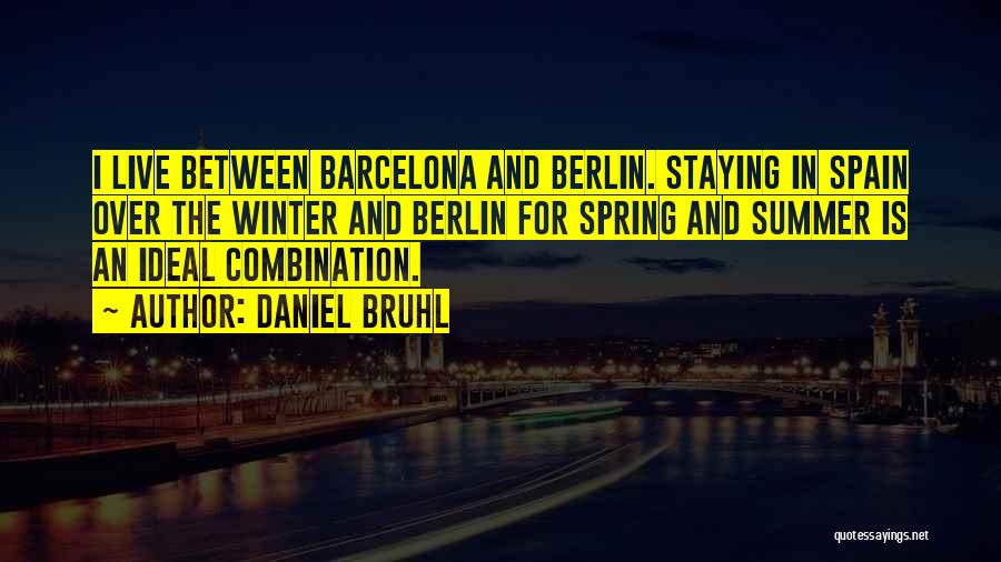 Barcelona Spain Quotes By Daniel Bruhl