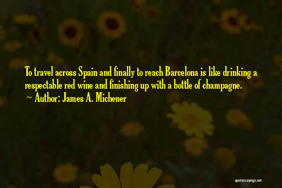 Barcelona Travel Quotes By James A. Michener