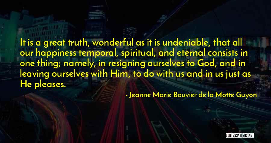 Barcis It Quotes By Jeanne Marie Bouvier De La Motte Guyon Barcis It Quotes By Jeanne Marie Bouvier De La Motte Guyon