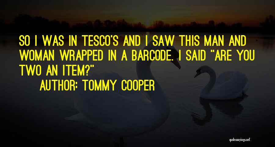 Barcode Quotes By Tommy Cooper