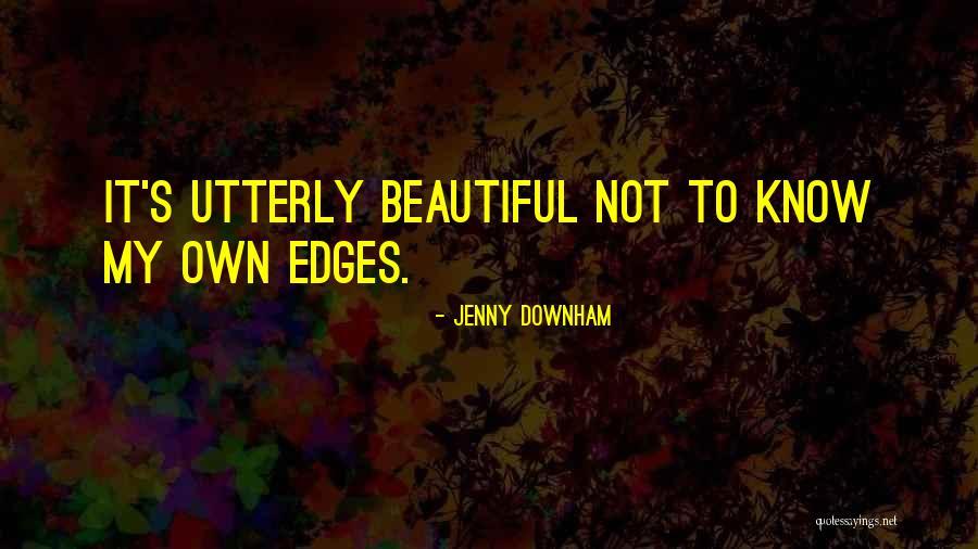 Bardakas Klaipeda Quotes By Jenny Downham Bardakas Klaipeda Quotes By Jenny Downham