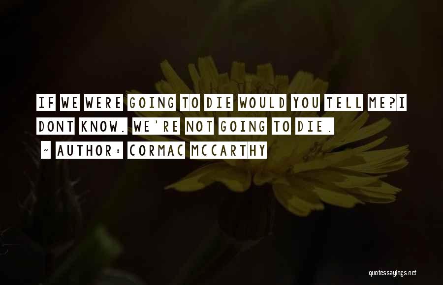 Bardeau Dasphalte Quotes By Cormac McCarthy
