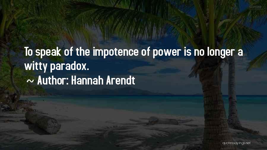 Bardeau Dasphalte Quotes By Hannah Arendt