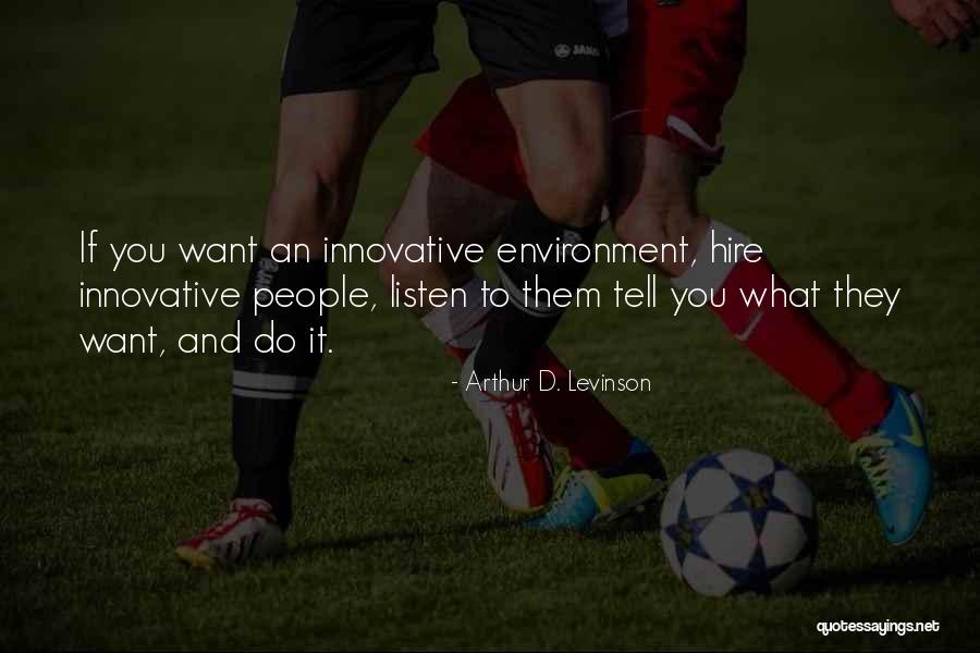 Bardic Colleges Quotes By Arthur D. Levinson Bardic Colleges Quotes By Arthur D. Levinson
