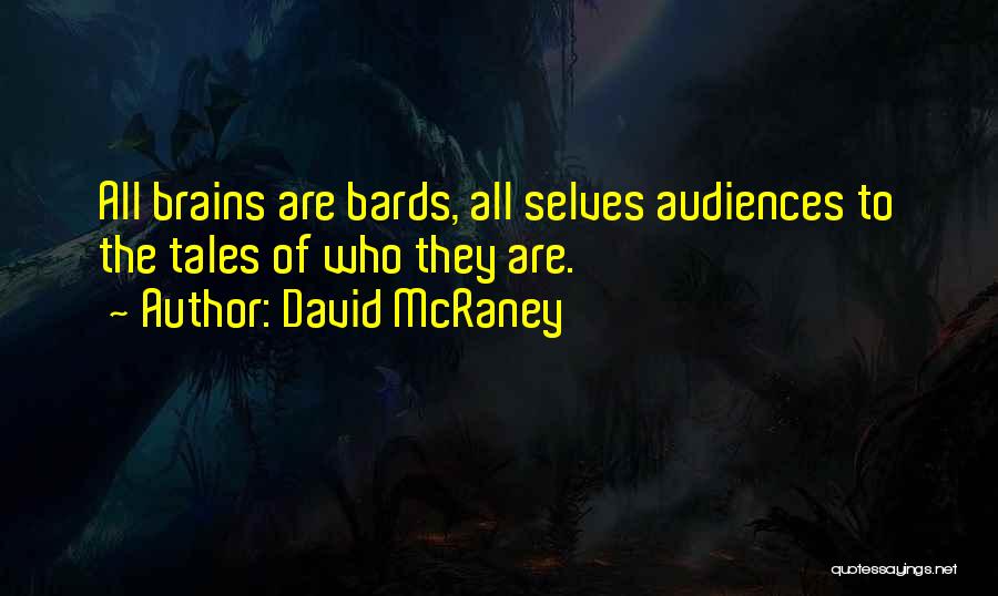 Bards Quotes By David McRaney