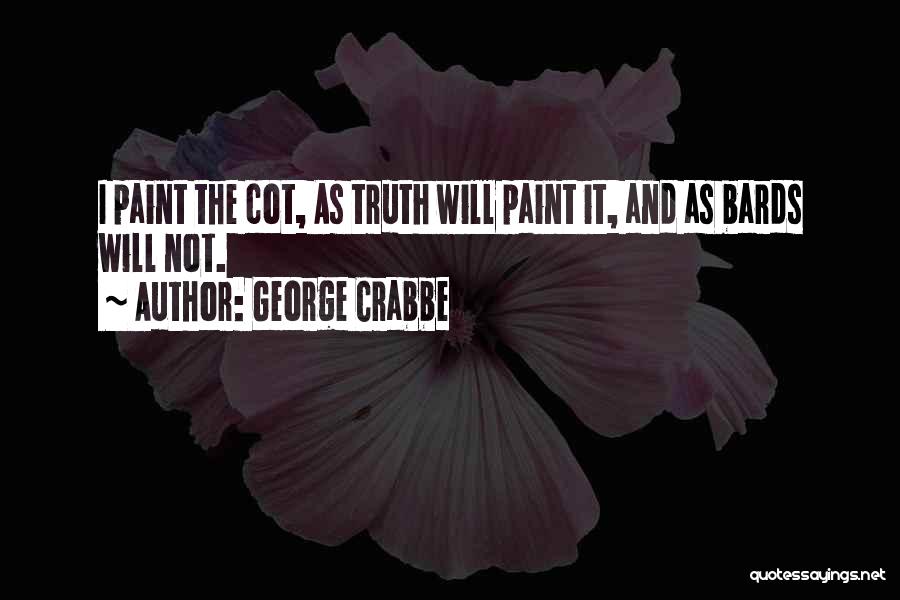 Bards Quotes By George Crabbe