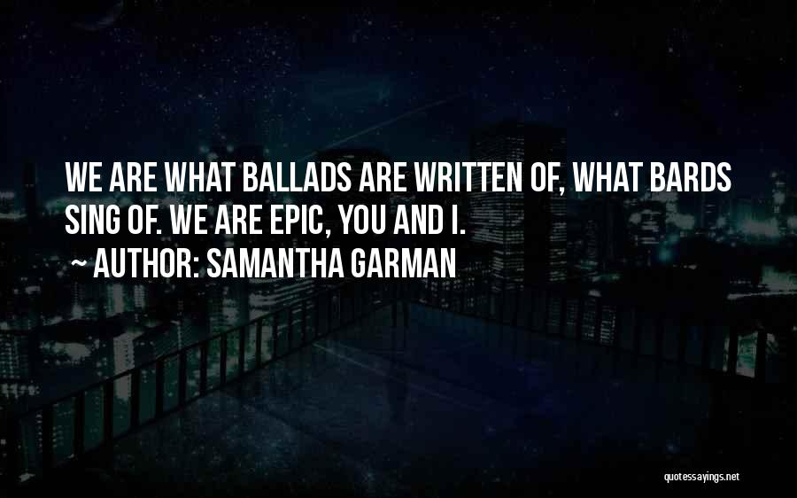 Bards Quotes By Samantha Garman