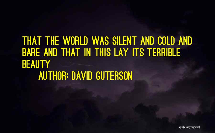 Bare Beauty Quotes By David Guterson