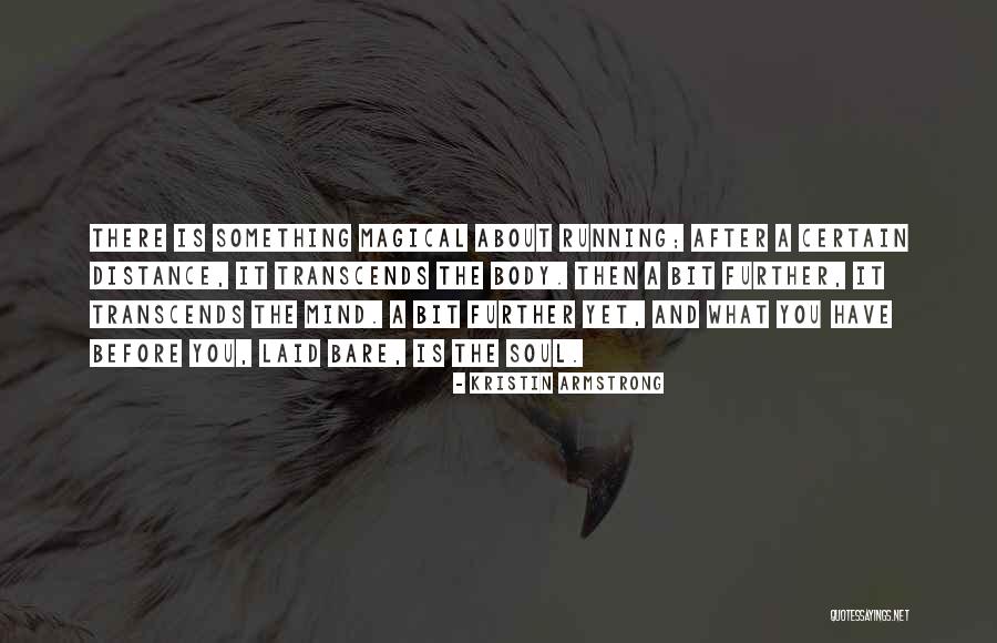 Bare Body Quotes By Kristin Armstrong Bare Body Quotes By Kristin Armstrong