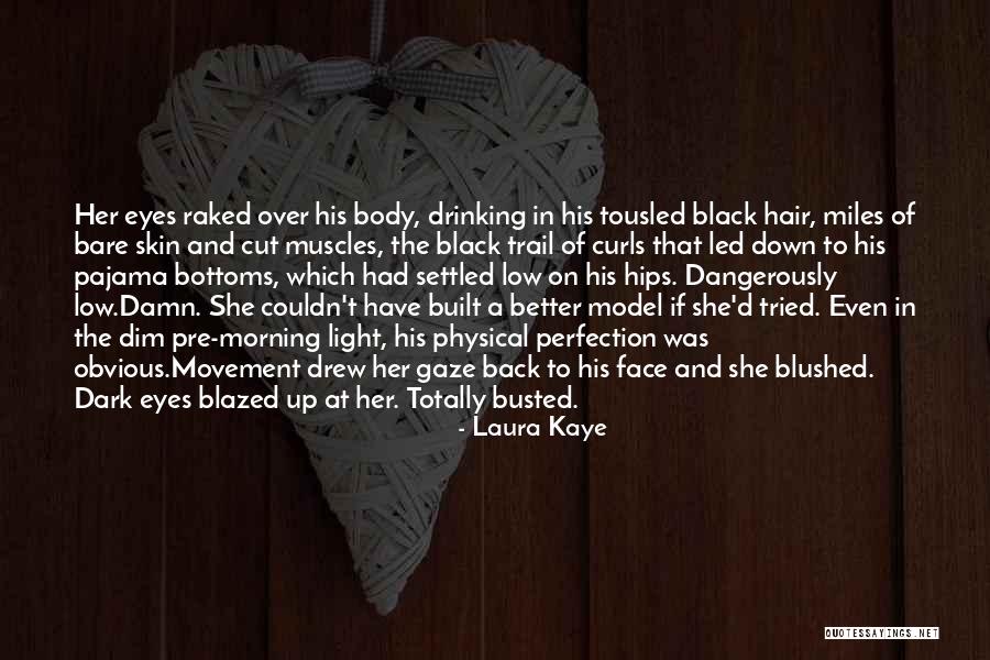 Bare Body Quotes By Laura Kaye