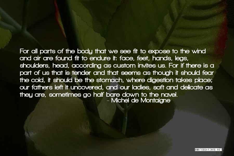 Bare Body Quotes By Michel De Montaigne Bare Body Quotes By Michel De Montaigne
