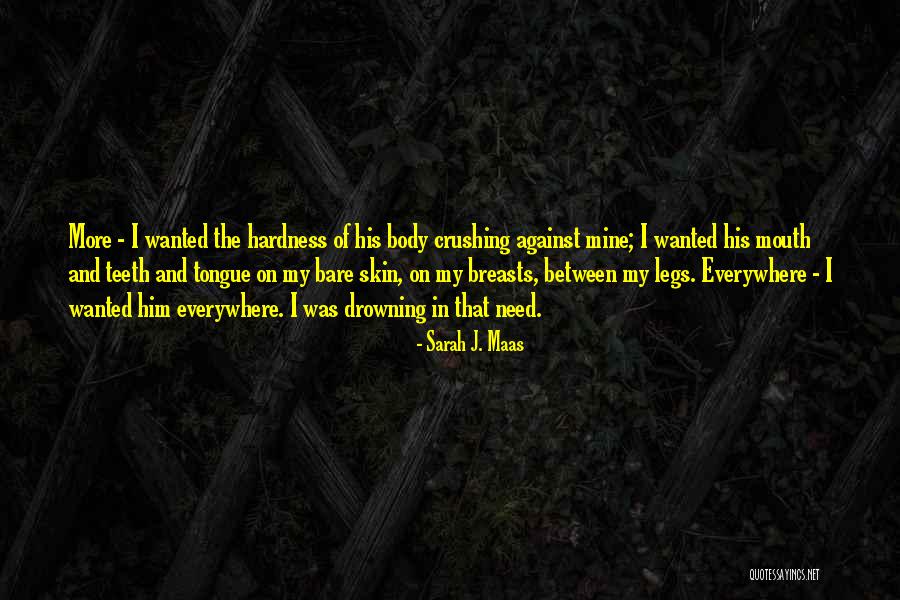 Bare Body Quotes By Sarah J. Maas