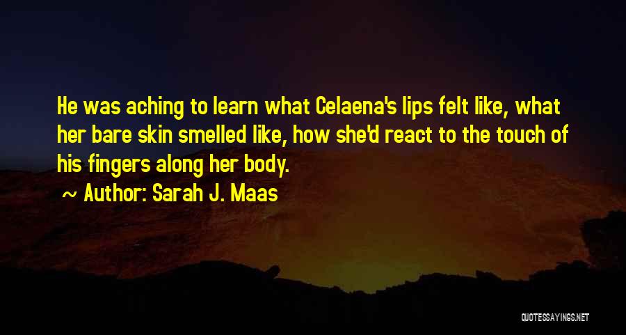 Bare Body Quotes By Sarah J. Maas