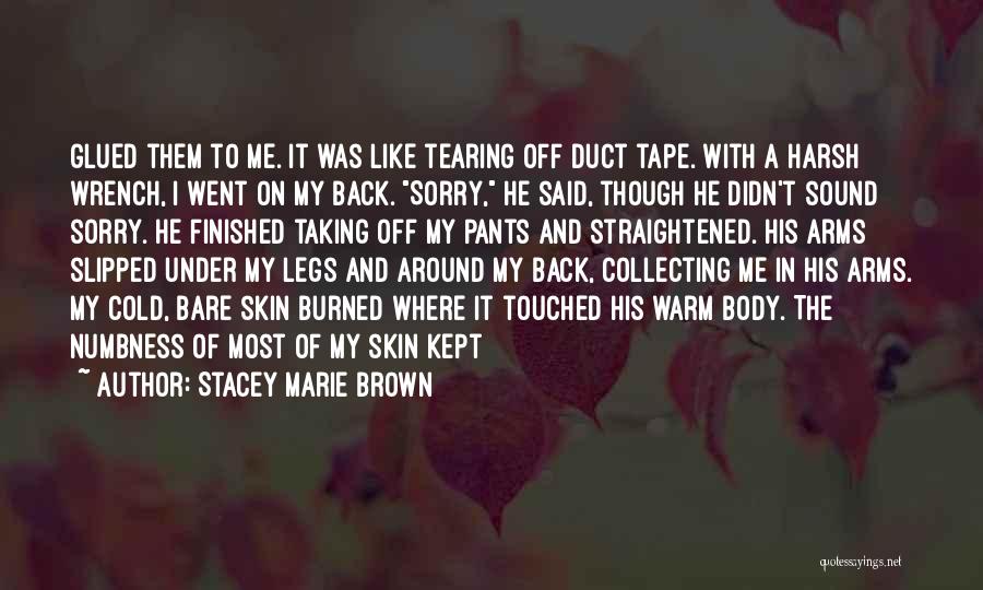 Bare Body Quotes By Stacey Marie Brown