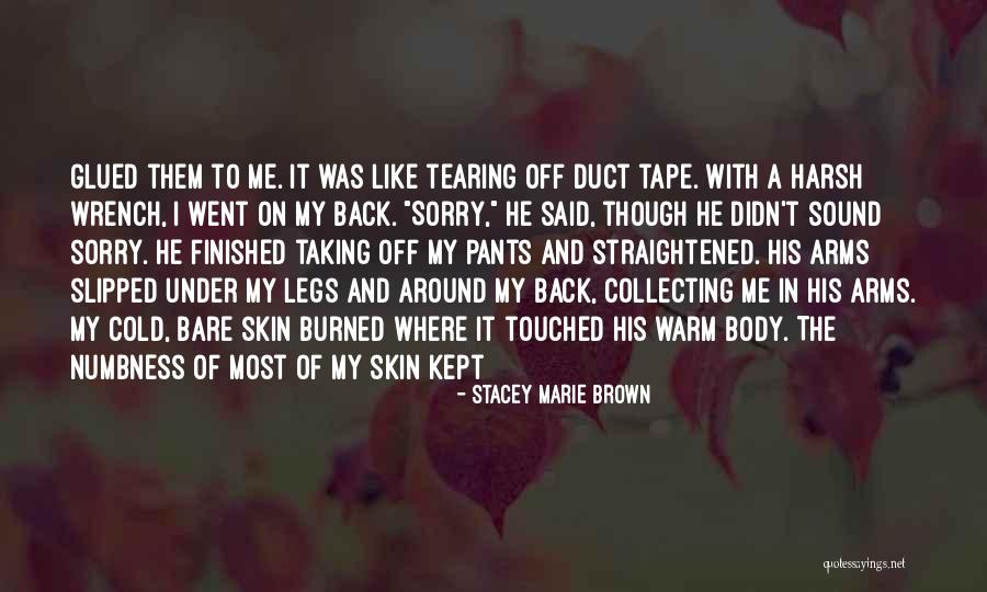 Bare Body Quotes By Stacey Marie Brown