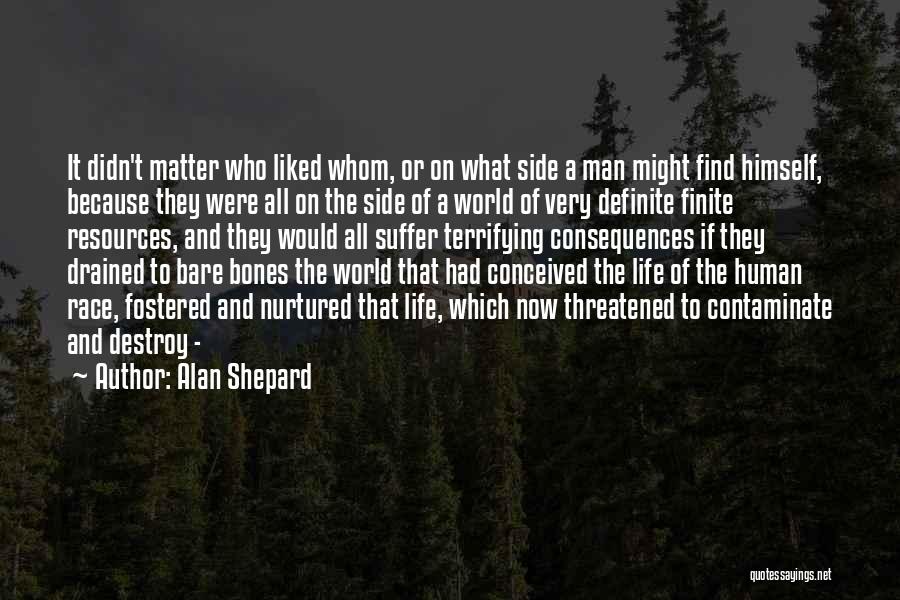 Bare Bones Quotes By Alan Shepard