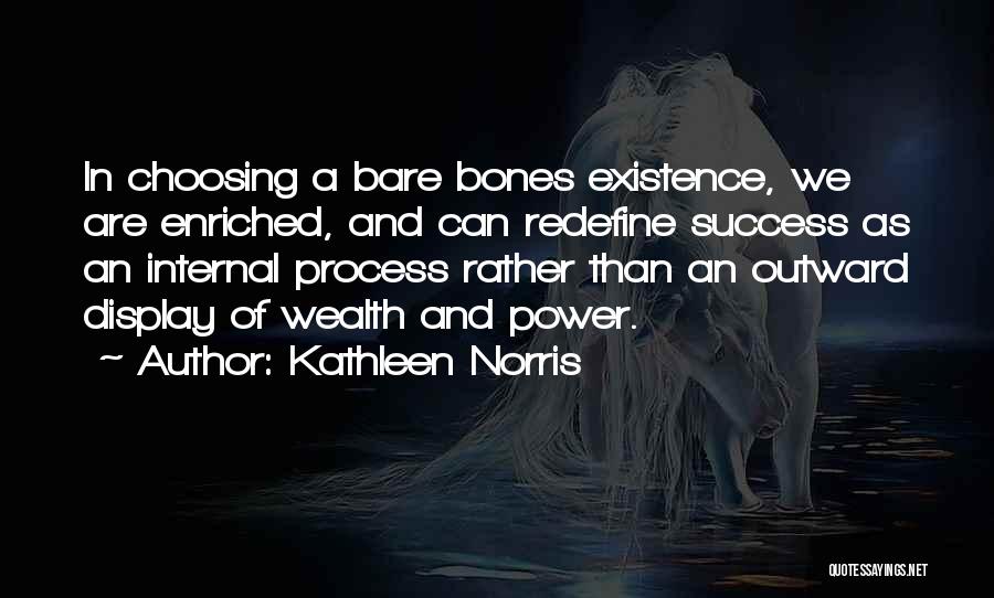 Bare Bones Quotes By Kathleen Norris