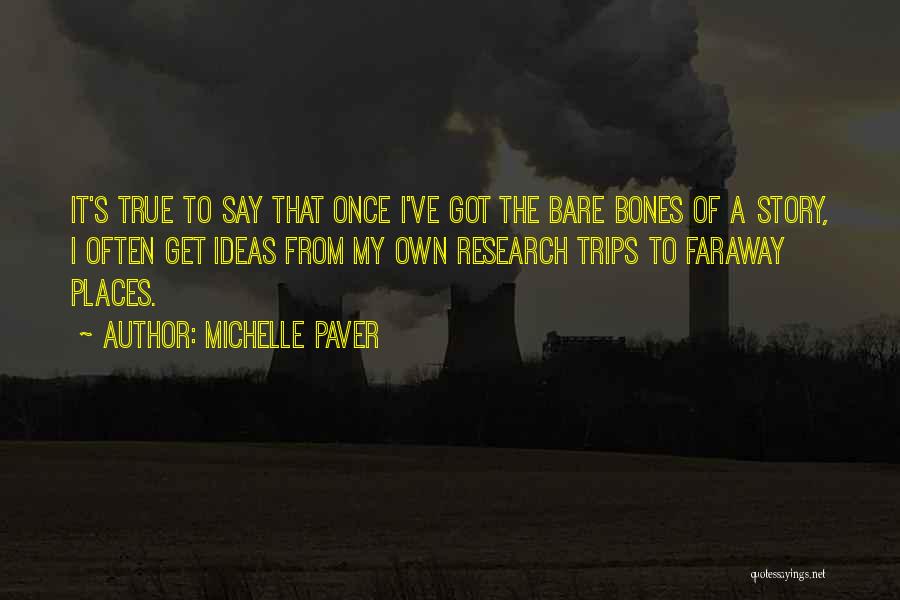 Bare Bones Quotes By Michelle Paver