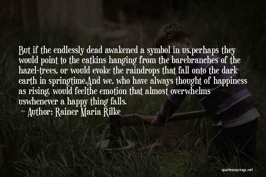 Bare Branches Quotes By Rainer Maria Rilke