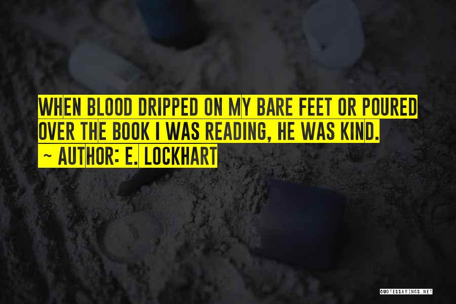 Bare Feet Quotes By E. Lockhart