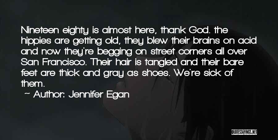 Bare Feet Quotes By Jennifer Egan