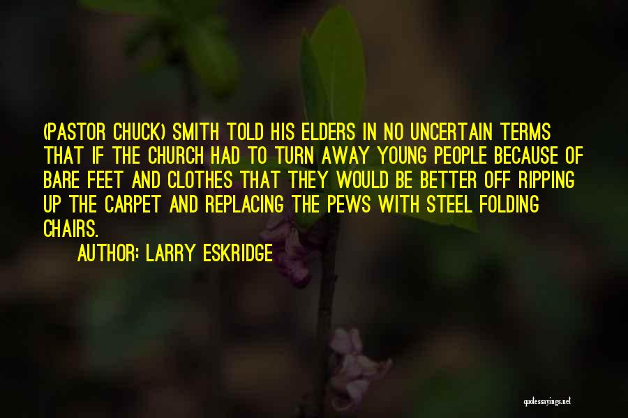 Bare Feet Quotes By Larry Eskridge