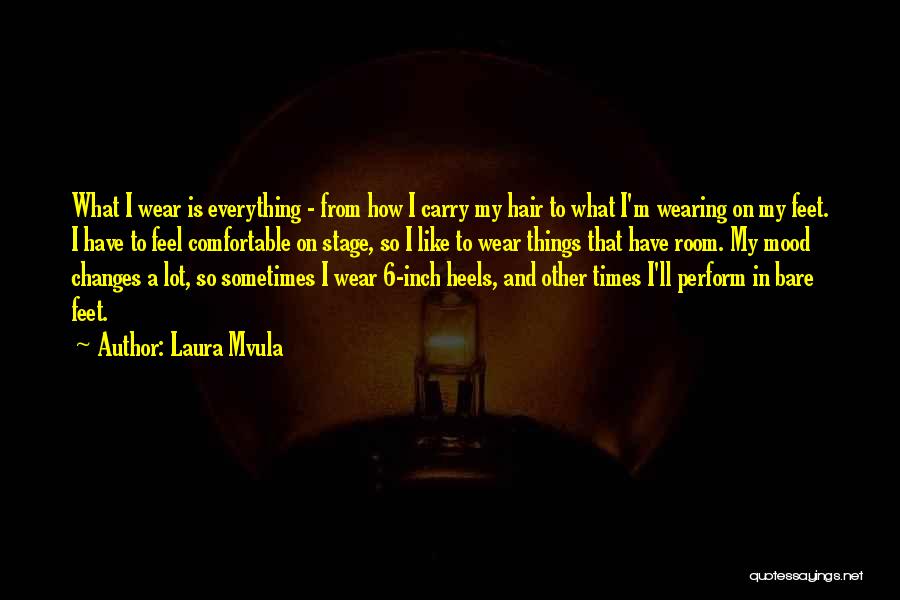 Bare Feet Quotes By Laura Mvula